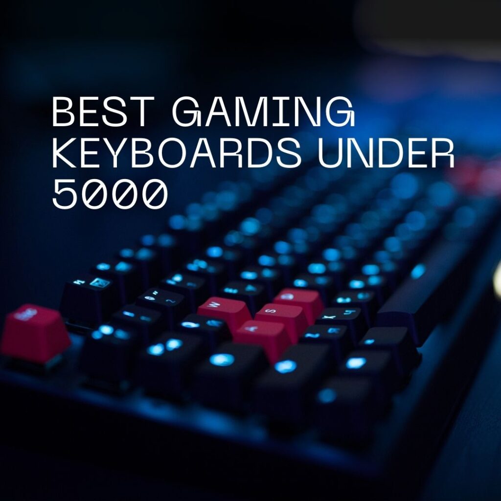 Top 5 Best Gaming Keyboards Under 5000
